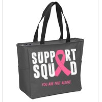 Support Squad You Are Not Alone Cancer Zip Tote Bag