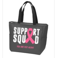 Support Squad You Are Not Alone Cancer Zip Tote Bag