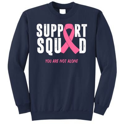 Support Squad You Are Not Alone Cancer Sweatshirt