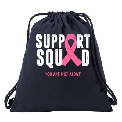 Support Squad You Are Not Alone Cancer Drawstring Bag