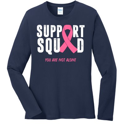 Support Squad You Are Not Alone Cancer Ladies Long Sleeve Shirt