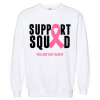 Support Squad You Are Not Alone Cancer Garment-Dyed Sweatshirt