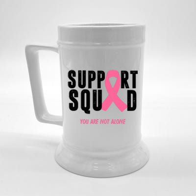 Support Squad You Are Not Alone Cancer Beer Stein