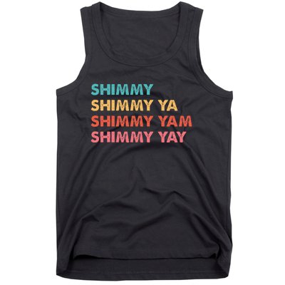 Shimmy Shimmy Ya Shimmy Yam Shimmy Yay Tank Top