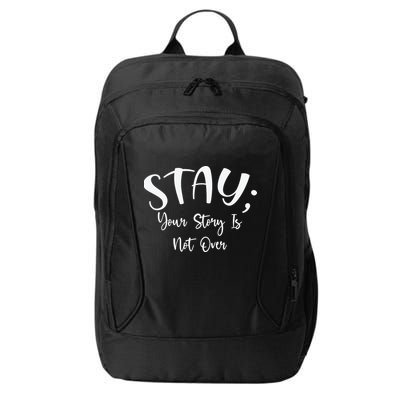 Stay Semicolon Your Story Is Not Over Suicide Prevention Awareness City Backpack