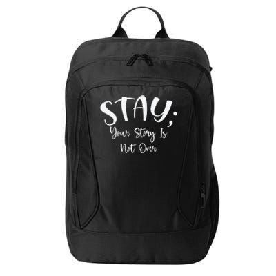 Stay Semicolon Your Story Is Not Over Suicide Prevention Awareness City Backpack