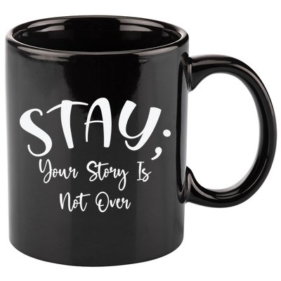 Stay Semicolon Your Story Is Not Over Suicide Prevention Awareness 11oz C Handle Ceramic Mug