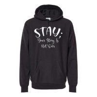 Stay Semicolon Your Story Is Not Over Suicide Prevention Awareness Premium Hoodie