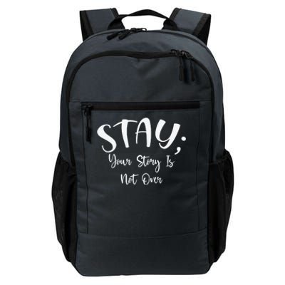 Stay Semicolon Your Story Is Not Over Suicide Prevention Awareness Daily Commute Backpack