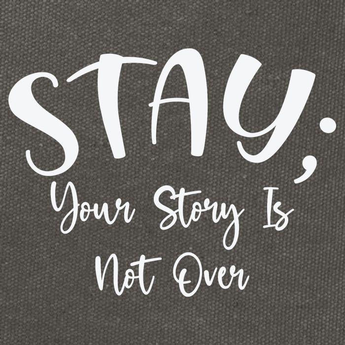 Stay Semicolon Your Story Is Not Over Suicide Prevention Awareness Cotton Canvas Backpack