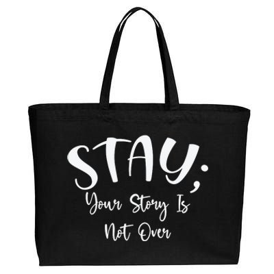 Stay Semicolon Your Story Is Not Over Suicide Prevention Awareness Cotton Canvas Jumbo Tote