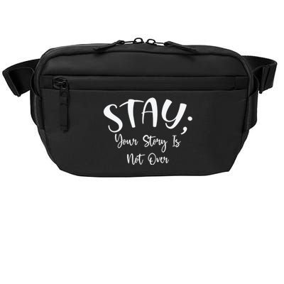 Stay Semicolon Your Story Is Not Over Suicide Prevention Awareness Crossbody Pack