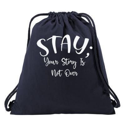 Stay Semicolon Your Story Is Not Over Suicide Prevention Awareness Drawstring Bag