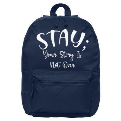 Stay Semicolon Your Story Is Not Over Suicide Prevention Awareness 16 in Basic Backpack