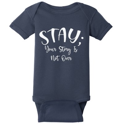 Stay Semicolon Your Story Is Not Over Suicide Prevention Awareness Baby Bodysuit