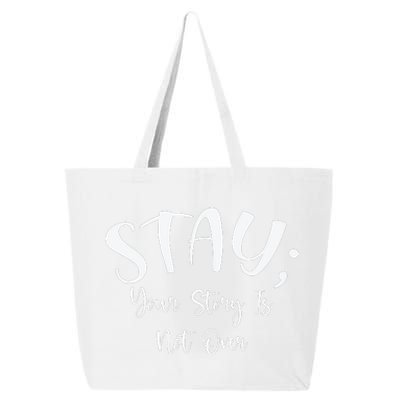 Stay Semicolon Your Story Is Not Over Suicide Prevention Awareness 25L Jumbo Tote