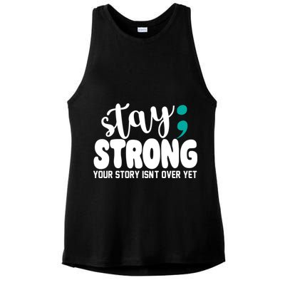Stay Strong Your Story Isnt Over Yet Suicide Prevention Ladies PosiCharge Tri-Blend Wicking Tank