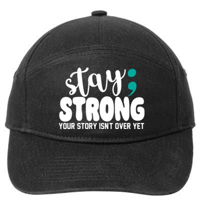 Stay Strong Your Story Isnt Over Yet Suicide Prevention 7-Panel Snapback Hat