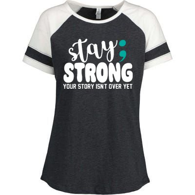 Stay Strong Your Story Isnt Over Yet Suicide Prevention Enza Ladies Jersey Colorblock Tee