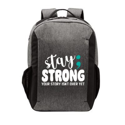 Stay Strong Your Story Isnt Over Yet Suicide Prevention Vector Backpack