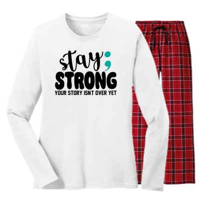 Stay Strong Your Story Isnt Over Yet Suicide Prevention Women's Long Sleeve Flannel Pajama Set 