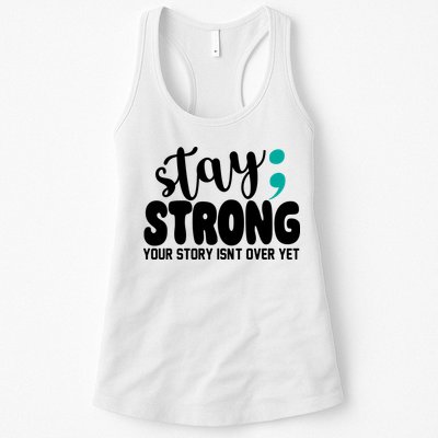 Stay Strong Your Story Isnt Over Yet Suicide Prevention Womens Tank Top