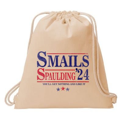 Smails Spaulding24 YouLl Get Nothing And Like It Drawstring Bag