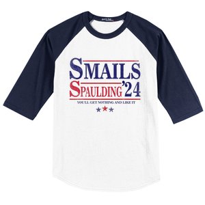 Smails Spaulding24 YouLl Get Nothing And Like It Baseball Sleeve Shirt