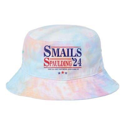 Smails Spaulding24 YouLl Get Nothing And Like It Tie Dye Newport Bucket Hat