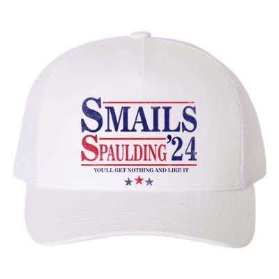 Smails Spaulding24 YouLl Get Nothing And Like It Yupoong Adult 5-Panel Trucker Hat