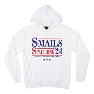 Smails Spaulding24 YouLl Get Nothing And Like It Hoodie