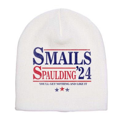 Smails Spaulding24 YouLl Get Nothing And Like It Short Acrylic Beanie