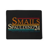 Smails Spaulding24 YouLl Get Nothing And Like It Mousepad