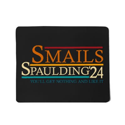 Smails Spaulding24 YouLl Get Nothing And Like It Mousepad