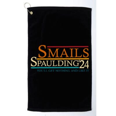 Smails Spaulding24 YouLl Get Nothing And Like It Platinum Collection Golf Towel