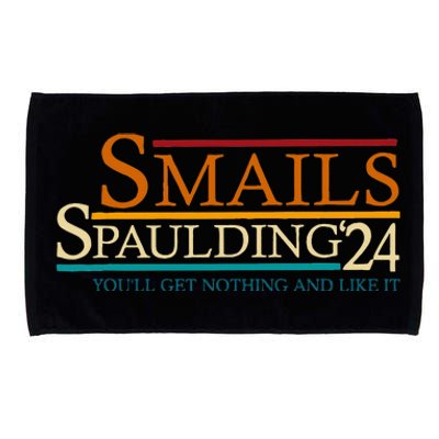 Smails Spaulding24 YouLl Get Nothing And Like It Microfiber Hand Towel