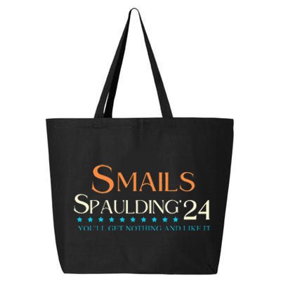 Smails Spaulding24 YouLl Get Nothing And Like It 25L Jumbo Tote