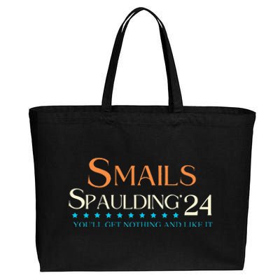 Smails Spaulding24 YouLl Get Nothing And Like It Cotton Canvas Jumbo Tote