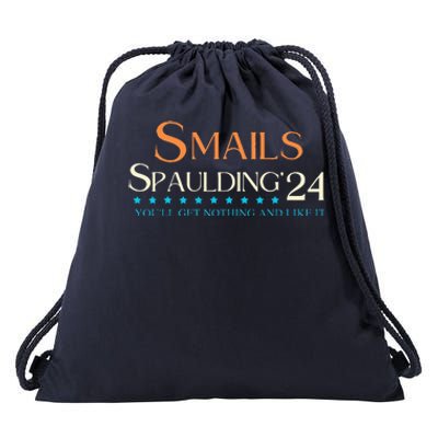 Smails Spaulding24 YouLl Get Nothing And Like It Drawstring Bag