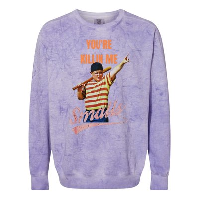 Sarcastic Saying Youre Killing Me Smalls Colorblast Crewneck Sweatshirt