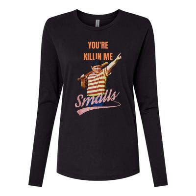 Sarcastic Saying Youre Killing Me Smalls Womens Cotton Relaxed Long Sleeve T-Shirt