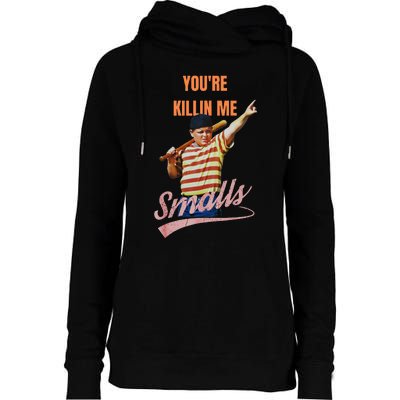 Sarcastic Saying Youre Killing Me Smalls Womens Funnel Neck Pullover Hood