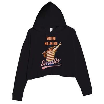 Sarcastic Saying Youre Killing Me Smalls Crop Fleece Hoodie