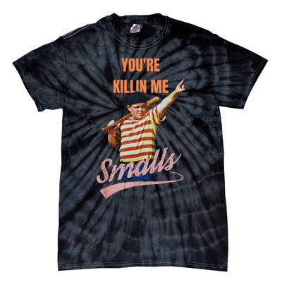 Sarcastic Saying Youre Killing Me Smalls Tie-Dye T-Shirt