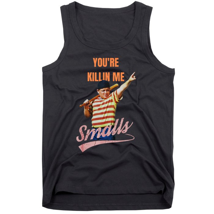 Sarcastic Saying Youre Killing Me Smalls Tank Top