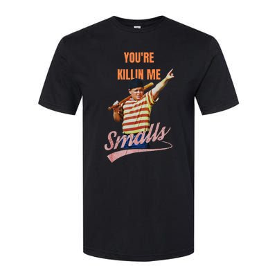 Sarcastic Saying Youre Killing Me Smalls Softstyle® CVC T-Shirt