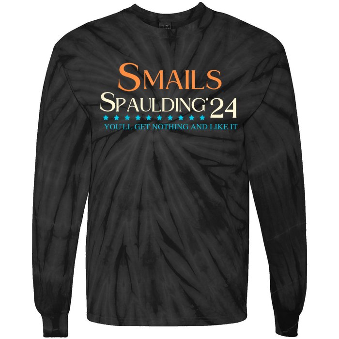 Smails Spaulding24 YouLl Get Nothing And Like It Tie-Dye Long Sleeve Shirt