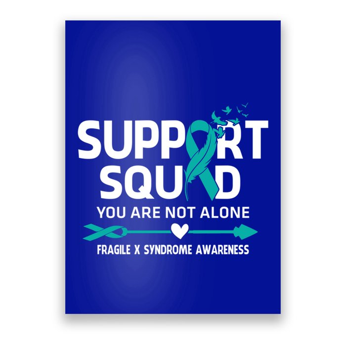 Support Squad You Are Not Alone Fragile X Syndrome Awareness Gift Poster