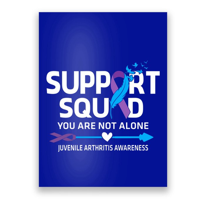 Support Squad You Are Not Alone Juvenile Arthritis Awareness Gift Poster