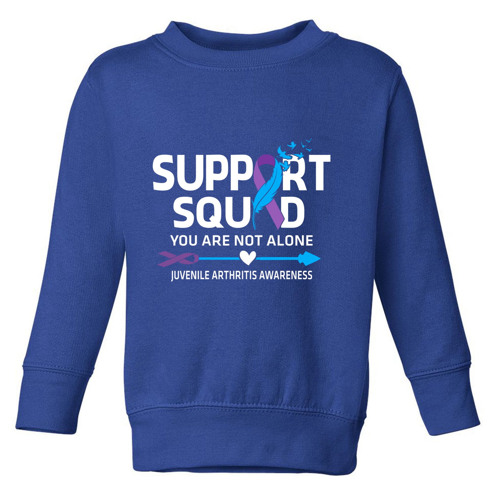 Support Squad You Are Not Alone Juvenile Arthritis Awareness Gift Toddler Sweatshirt
